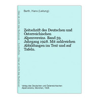 Zeitschrift Des Deutschen Und Österreichischen Alpenvereins. Band 59. Jahrgang 1928. Mit Zahlreichen Abbildung - Sonstige & Ohne Zuordnung