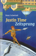 Schwindt, Peter: Justin Time; Teil: Zeitsprung. - Sonstige & Ohne Zuordnung