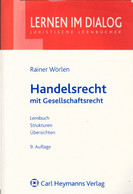 Handelsrecht Mit Gesellschaftsrecht: Lernbuch - Strukturen - Übersichten - Rechten