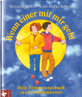 Wenn Einer Mit Mir Geht: Mein Erinnerungsbuch Zur Erstkommunion - Sonstige & Ohne Zuordnung