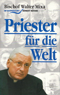 Priester Für Die Welt. Bischof Walter Mixa Im Gespräch Mit Norbert Matern - Sonstige & Ohne Zuordnung