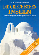 Die Griechischen Inseln : Ein Reisebegleiter Zu Den Griechischen Inseln. - Sonstige & Ohne Zuordnung