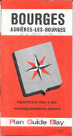 Plan Guide Blay: Bourges, Asnières-les-Bourges - Renseignements Divers, Répertoire Des Rues - Autres & Non Classés