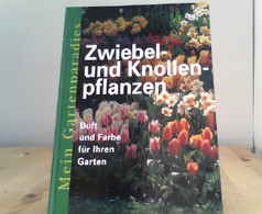 Mein Gartenparadies - Zwiebel- Und Knollenpflanzen - Natuur