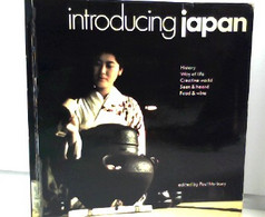 Introducing Japan: History, Way Of Life, Creative World, Seen & Heard, Food & Wine - Sonstige & Ohne Zuordnung