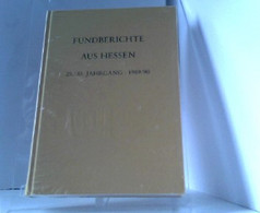 Fundberichte Aus Hessen - 29/ 1989 Und 30/ 1990 Jahrgang. Landesamt Für Denkmalpflege Hessen, Abteilung Für Vo - Hessen