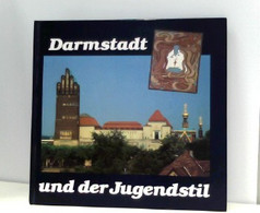 Darmstadt Und Der Jugenstil - Sonstige & Ohne Zuordnung