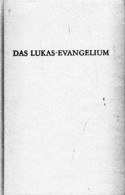 Das Lukas-Evangelium. Die Redaktions- Und Kompositionsgeschichtliche Forschung - Sonstige & Ohne Zuordnung