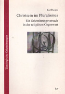 Christsein Im Pluralismus: Ein Orientierungsversuch In Der Religiösen Gegenwart (Theologische Orientierungen) - Sonstige & Ohne Zuordnung