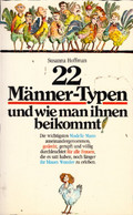 Zweiundzwanzig Männer- Typen Und Wie Man Ihnen Beikommt - Psicologia