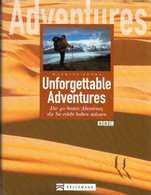 Unforgettable Adventures: Die 40 Besten Abenteuer, Die Sie Erlebt Haben Müssen - Sonstige & Ohne Zuordnung