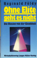 Ohne Elite Geht Es Nicht. Die Illusion Von Der Gleichheit - Psychologie