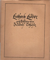 Luthers Lieder. Mit Bildern Von Rudolf Schäfer * M I T O R I G I N A L - S C H U T Z U M S C H L A G U N D V E - Sonstige & Ohne Zuordnung