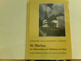 St. Markus Ein Wahrzeichen Von Mühlheim Am Main. Die über 1000 Jährige Geschichte Einer Kirche Und Einer Pfarr - Alemania Todos