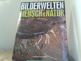 Bilderwelten - Mensch Und Natur - Fotografie