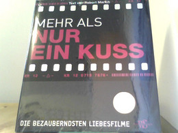 Mehr Als Nur Ein Kuss: Die Bezauberndsten Liebesfilme (Porträts) - Film