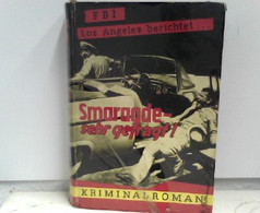 Smaragde - Sehr Gefragt! FBI Los Angeles Berichtet ... - Thriller