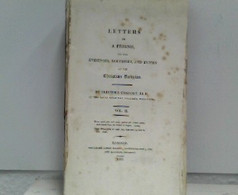 Letters To A Friend On The Evidences, Doctrines, And Duties Of The Christian Religion - Vol. II - Sonstige & Ohne Zuordnung