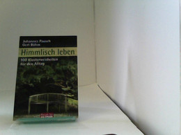 Himmlisch Leben: 100 Klosterweisheiten Für Den Alltag - Sonstige & Ohne Zuordnung