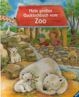 Mein Großes Gucklochbuch Vom Zoo - Sonstige & Ohne Zuordnung