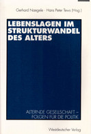 Lebenslagen Im Strukturwandel Des Alters: Alternde Gesellschaft - Folgen Fur Die Politik (German Edition): Alt - Psicología