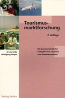 Tourismusmarktforschung: Ein Praxisorientierter Leitfaden Für Touristik Und Fremdenverkehr - Psychologie