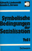 Symbolische Bedingungen Der Sozialisation I. Eine Sozialpsychologie - Psychology