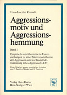 Aggressionsmotiv Und Aggressionshemmung / Empirische Und Theoretische Untersuchungen Zu Einer Motivationstheor - Psychology