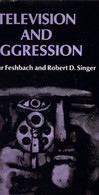 Television And Aggression;: [an Experimental Field Study, (The Jossey-Bass Behavioral Science Series) - Psychology