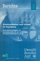 Kommunikation Und Umwelt Im Tourismus: Empirische Grundlagen Und Konzeptbausteine Für Ein Nachhaltiges Verbrau - Psychologie