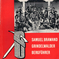 Grindelwalder Bergführer. 75 Jahre Führerverein Grindelwald - Festschrift Zum Jubiläum 1973. Mit Bildern. Saub - Sonstige & Ohne Zuordnung