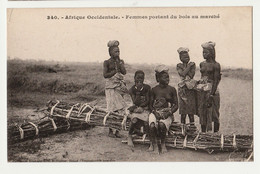 CPA A-O-F Collection Générale Fortier Dakar Sénégal   N°  340  // Femmes Portant Du Bois Au Marché °TBE Non Circulée - Africa