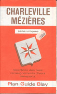 Plan Guide Blay: Charleville Mézières, Renseignements Divers, Transports, Répertoire Des Rues - Otros & Sin Clasificación