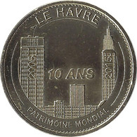 2015 MDP194 - LE HAVRE - Office Du Tourisme 4 (patrimoine Mondial De L'humanité 10 Ans) / MONNAIE DE PARIS - 2015