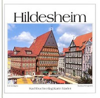 Hildesheim / [Fotos: Jost Schilgen. Text: Martina Wengierek. Übers. Engl.: Eugen Klaussner. Franz.: Catherine - Alte Bücher