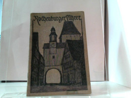 Rothenburg Ob Der Tauber - Kurzer Führer Mit 1 Stadtplan Und 21 Bildern - Ausgabe B Des Führers Durch Geschich - Sonstige & Ohne Zuordnung