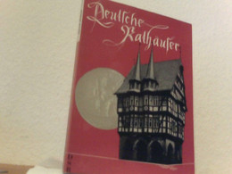 Deutsche Rathäuser. Mit Einer Einführung Von Prof. H. R. Rosemann Die Schönen Bücher , Bd. 4. Reihe B. - Deutschland Gesamt