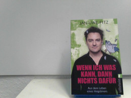 Wenn Ich Was Kann, Dann Nichts Dafür: Aus Dem Leben Eines Vergrämers - Humor