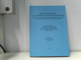 Abtretungsverbote In Allgemeinen Geschäftsbedingungen. Das Pactum Non Cedendo Als Auslegungsproblem Des § 9 AG - Rechten