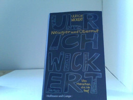 Neugier Und Übermut: Von Menschen, Die Ich Traf (Zeitgeschichte) - Nouvelles