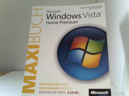 Microsoft Windows Vista Home Premium - Das MAXIbuch: Die Clevere Wahl: Maximale Meisterschaft - Maximaler Spaß - Técnico