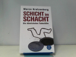 Schicht Im Schacht: Die Dämlichsten Todesfälle - Korte Verhalen