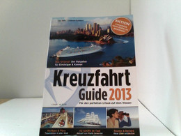Kreuzfahrt Guide 2013: Neue Schiffe, Neue Ziele Der Komplette Überblick - Sonstige & Ohne Zuordnung
