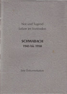 Not Und Tugend Leben Im Vorfrieden Schwabach 1945 Bis 1950 Eine Dokumentation Zum Gesellschaftlichen Und Polit - Sonstige & Ohne Zuordnung