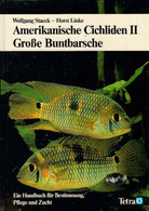 Amerikanische Cichliden II - Grosse Buntbarsche. Ein Handbuch Für Bestimmung, Pflege Und Zucht - Nature