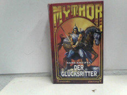 Mythor Bd. 11 - Der Glücksritter (Mythor) - Fantascienza