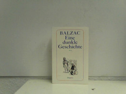 Eine Dunkle Geschichte. (6990 304). ( Die Menschliche Komödie). - Korte Verhalen