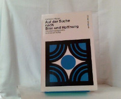 Auf Der Suche Nach Sinn Und Hoffnung : Glaubensgespräch Im Kleinen Kreis. (Offene Gemeinde ; Bd. 26 ) - Sonstige & Ohne Zuordnung