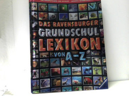 Das Ravensburger Grundschullexikon Von A - Z - Lexika