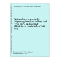 Naturschutzgebiete In Den Regierungsbezirken Koblenz Und Trier Sowie Im Saarland  (Rheinische Landschaften Hef - Deutschland Gesamt
